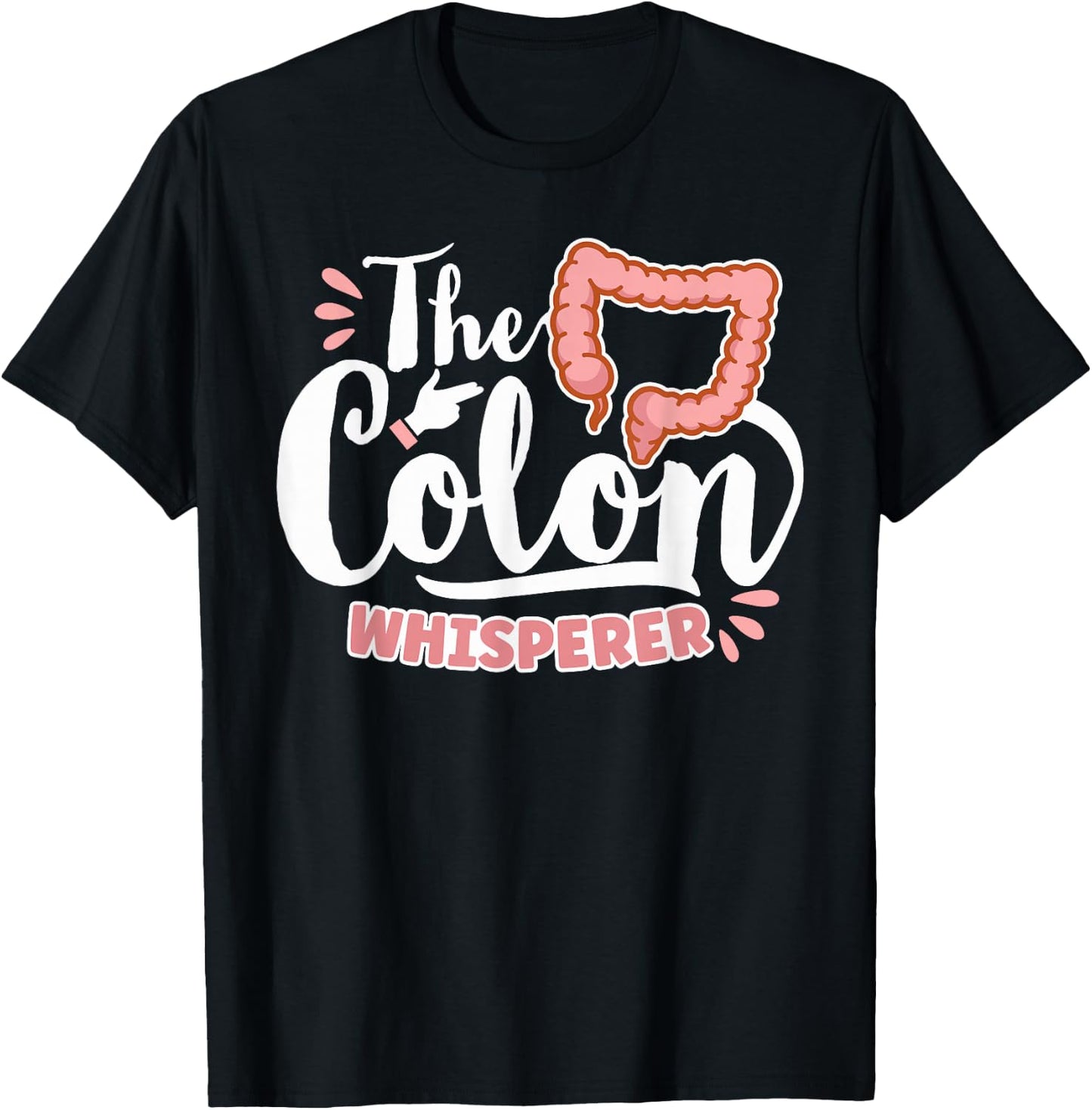 The Colon Whisperer Gastroenterologist Proctologist Doctor T-Shirt - T-Shirt | Black