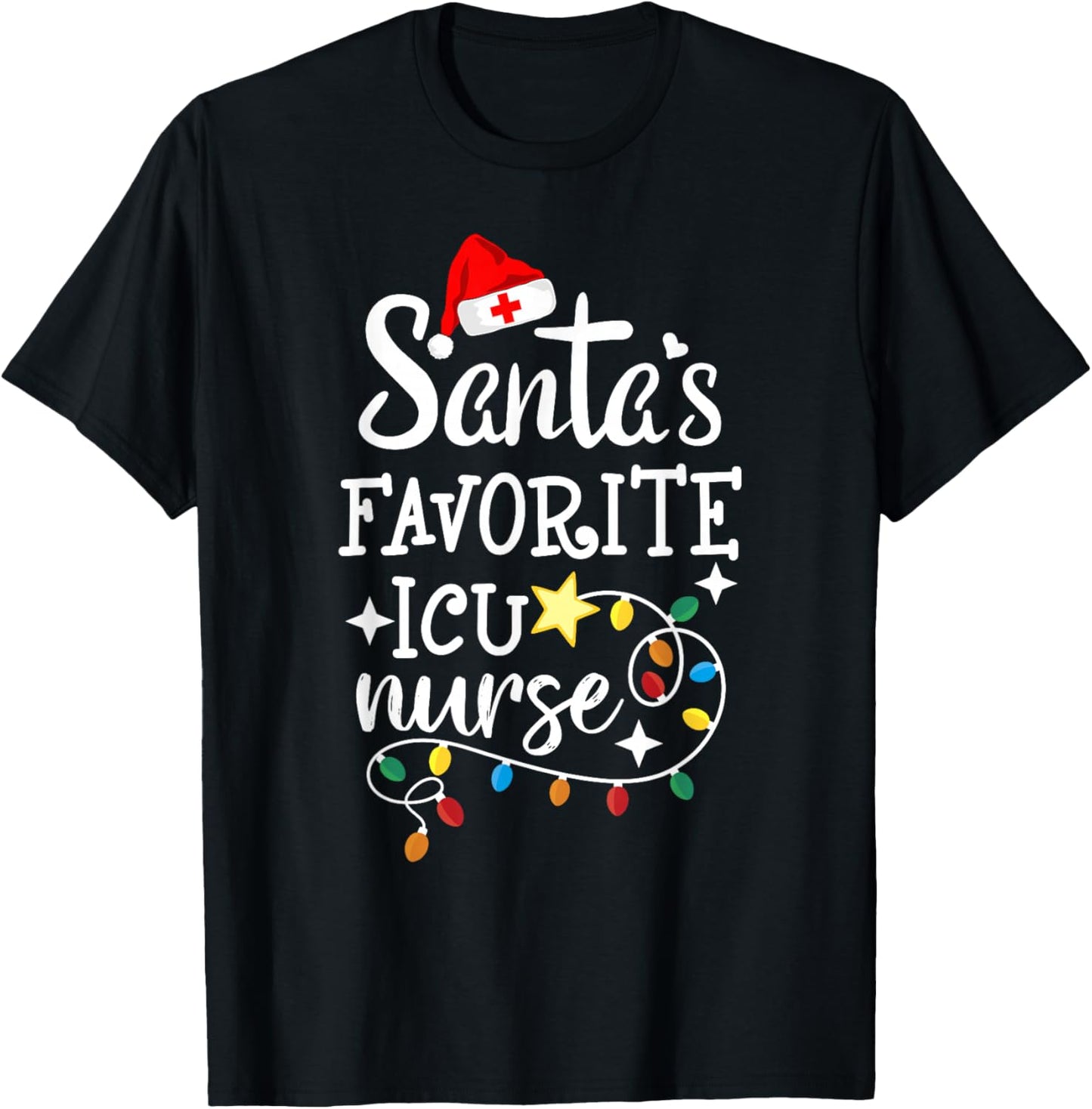 Merry Christmas Nurse Crew RN Santa's Favorite ICU Nurse T-Shirt - T-Shirt | Black