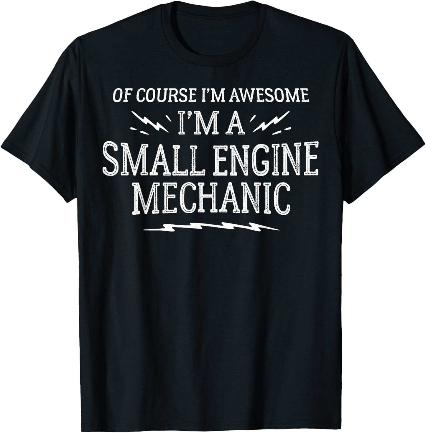 Small Engine Mechanic Gift - Of Course I'm Awesome T-Shirt - T-Shirt | Black