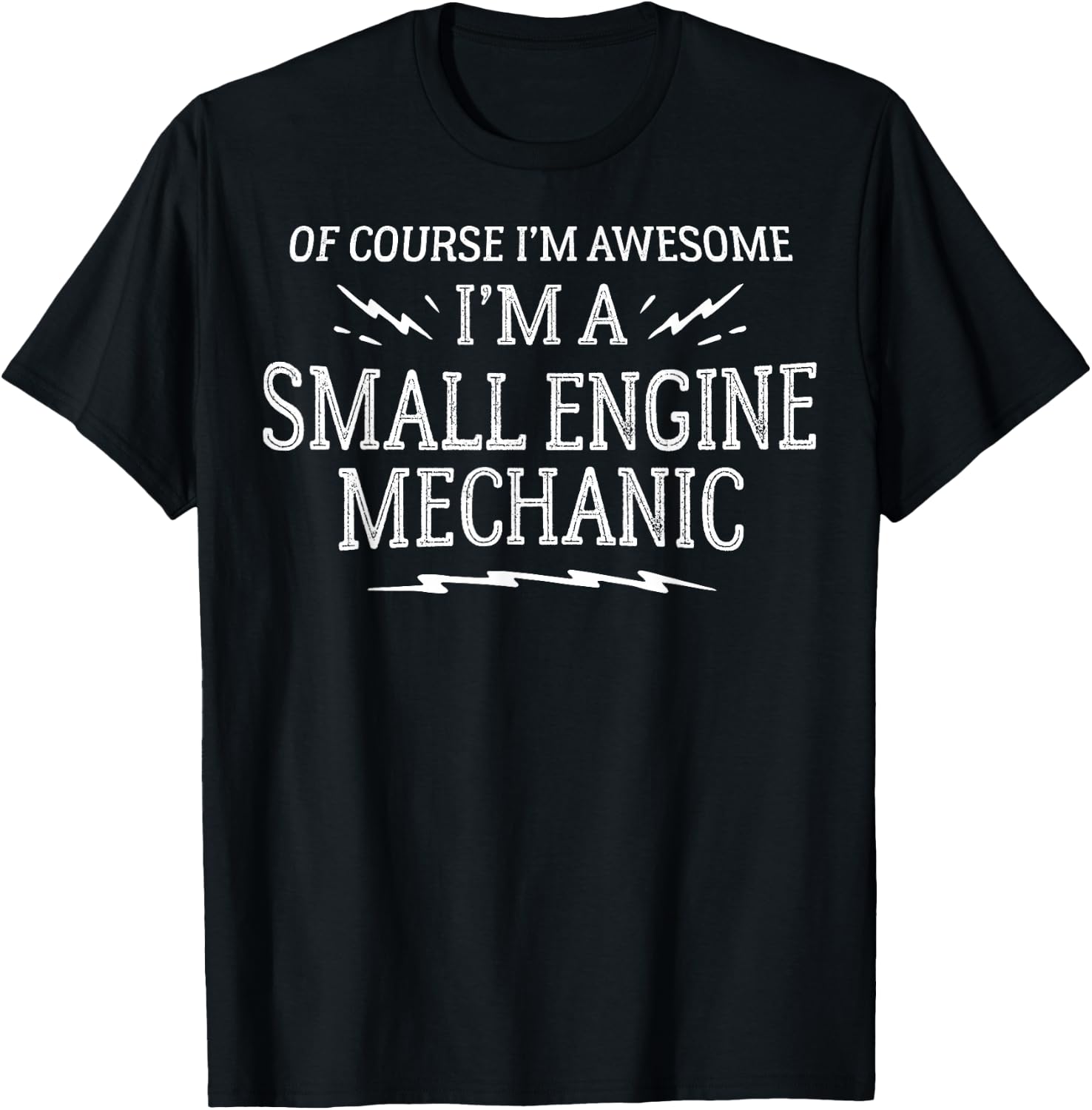 Small Engine Mechanic Gift - Of Course I'm Awesome T-Shirt - T-Shirt | Black
