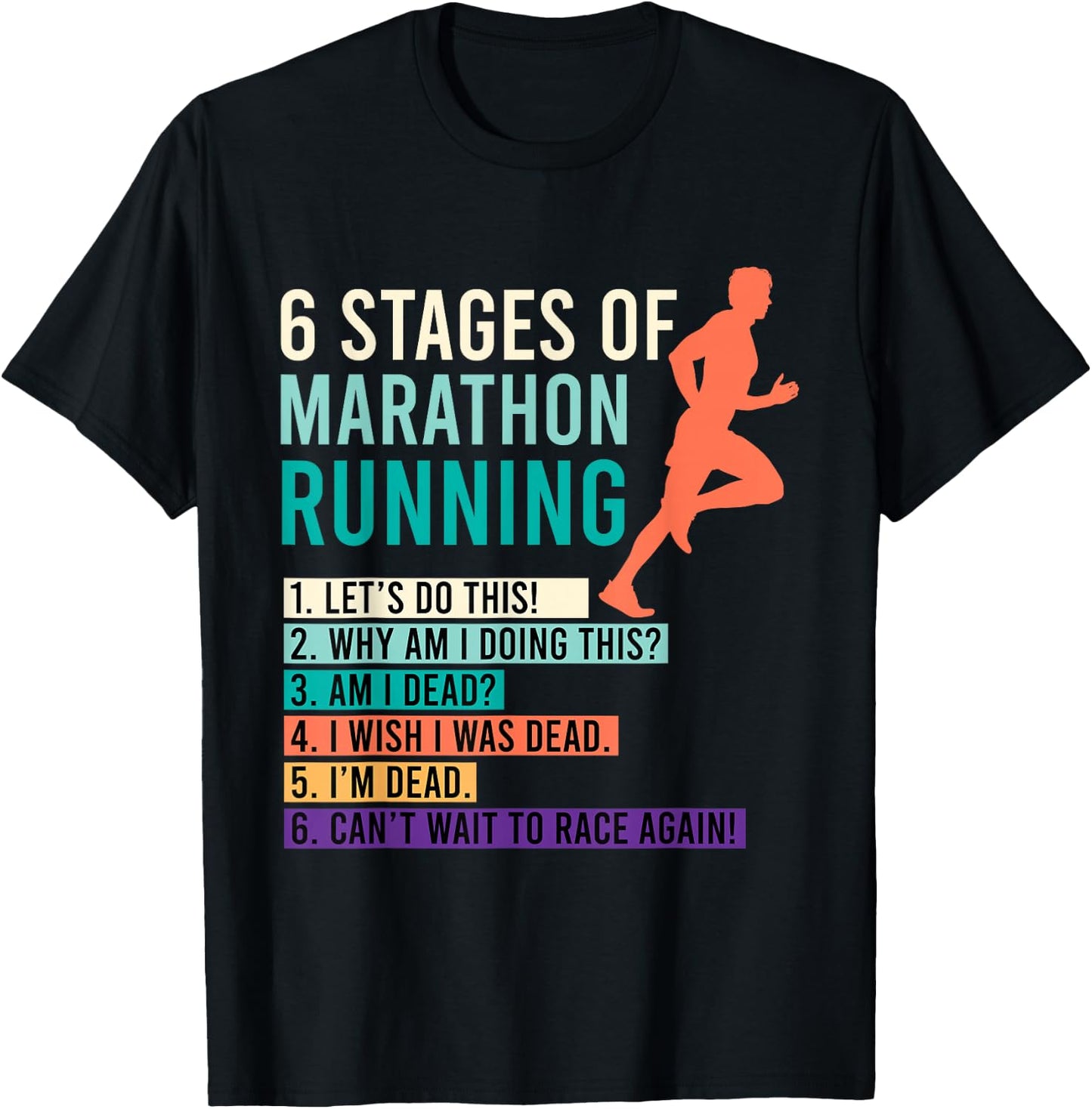 6 Stages of Marathon Running Saying Runner Funny T-Shirt - T-Shirt | Black