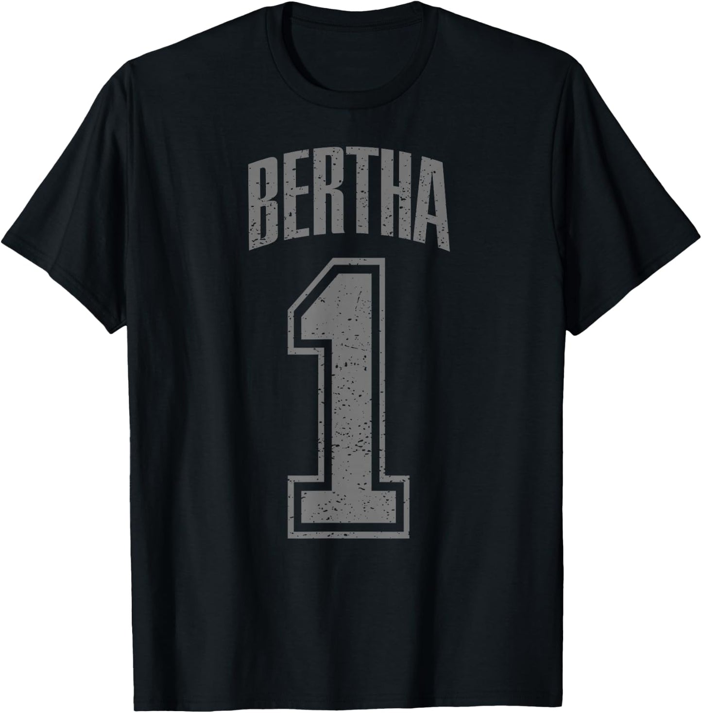 Bertha Supporter Number 1 Biggest Fan T-Shirt - T-Shirt | Black