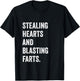 Stealing Hearts And Blasting Farts T-Shirt - T-Shirt | Black