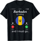 Barbados Is Calling and I Must Go Barbados Flag shirt T-Shirt - T-Shirt | Black