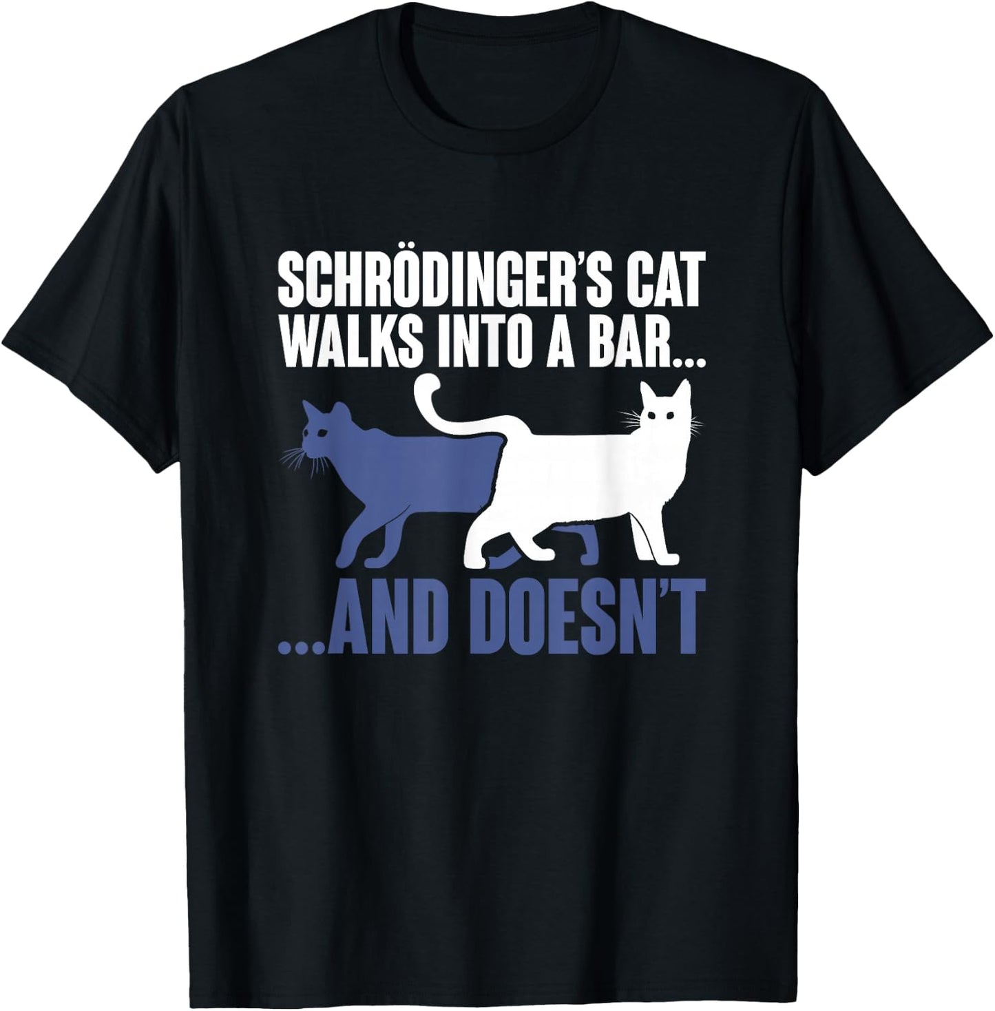 Physicist Humour Science Gift Schrödinger's Cat T-Shirt - T-Shirt | Black