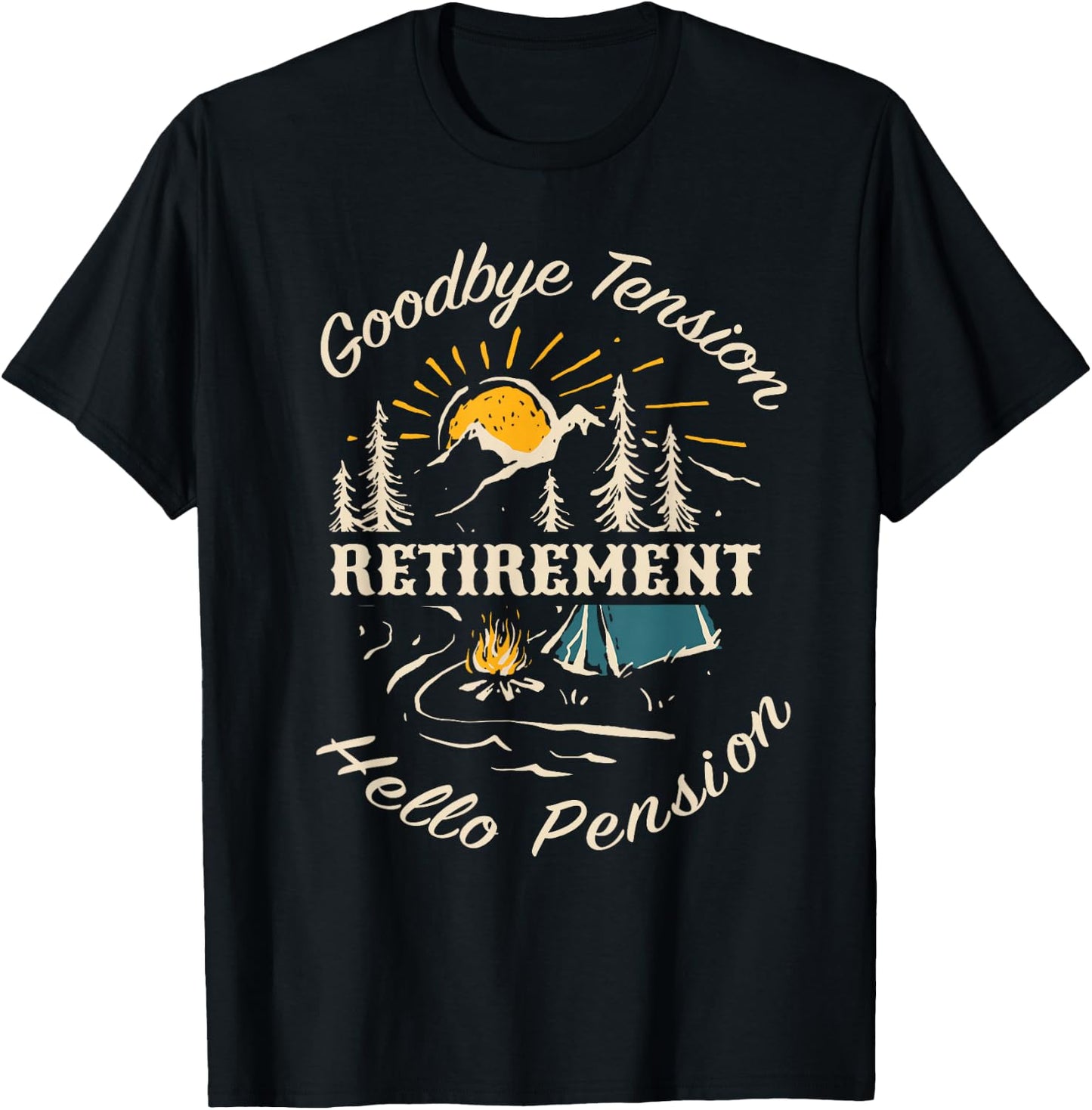 Retirement Goodbye Tension Hello Pension T-Shirt - T-Shirt | Black