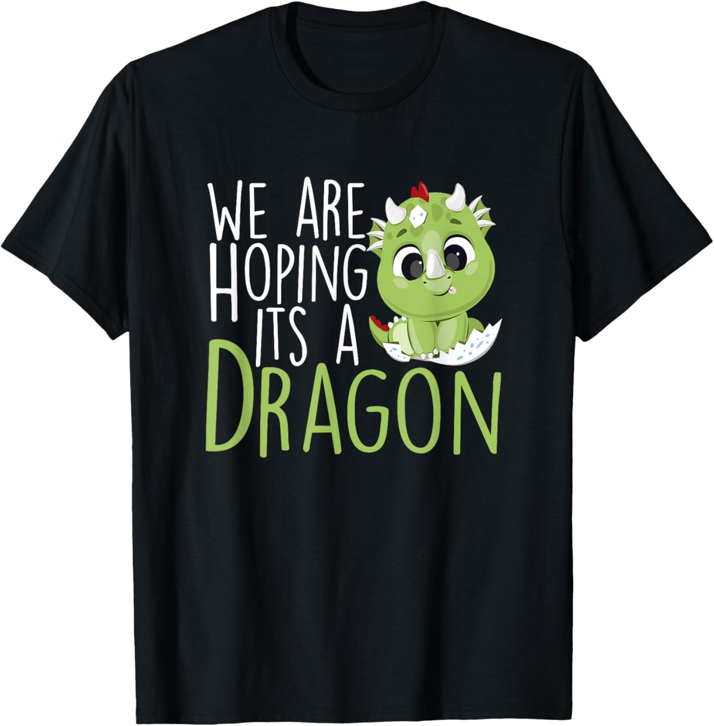 We are hoping its a Dragon Baby Announcement Funny Pregnancy T-Shirt - T-Shirt | Black