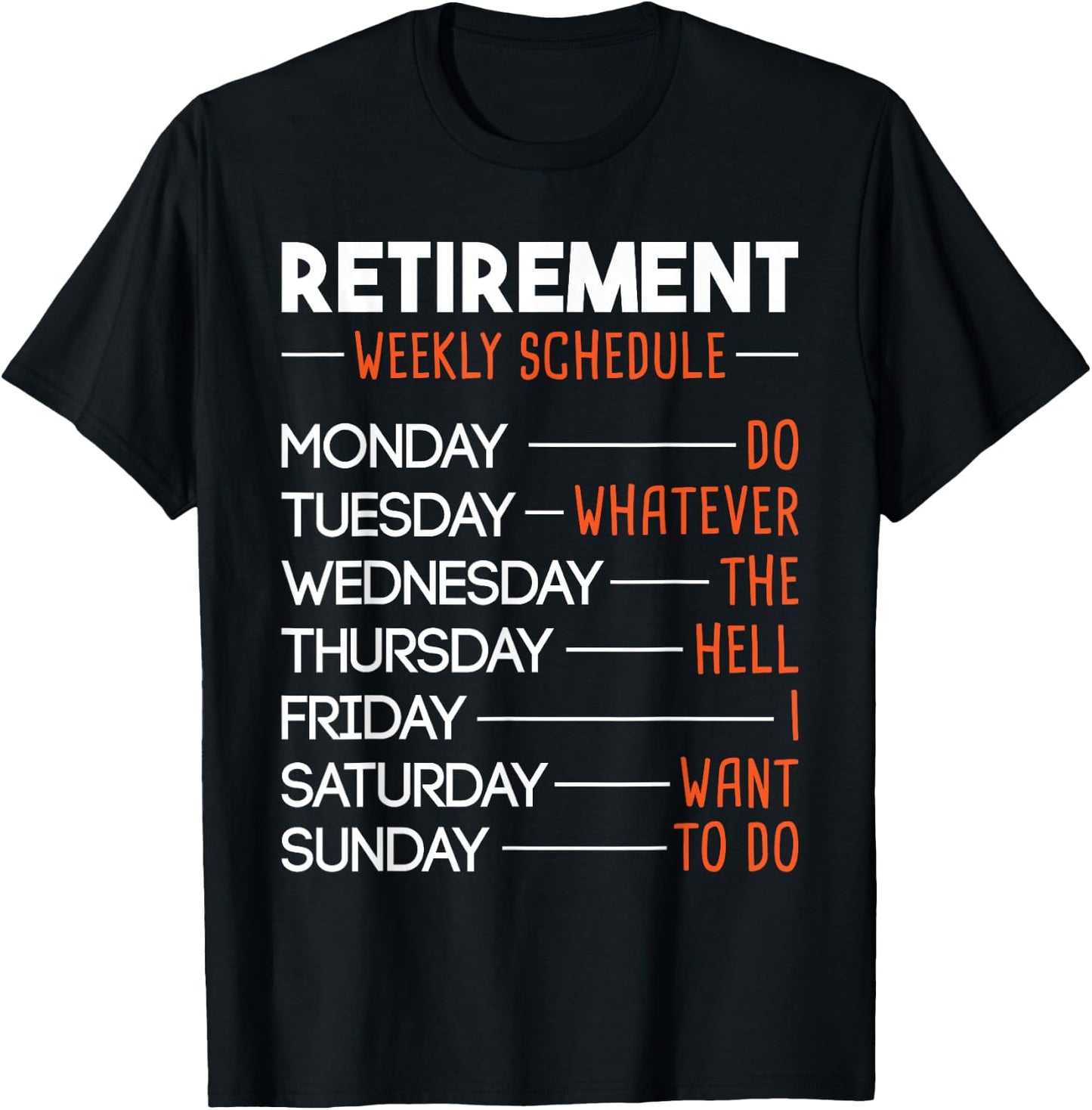 Retirement Weekly Schedule - Funny Retired Retiree Pension T-Shirt - T-Shirt | Black