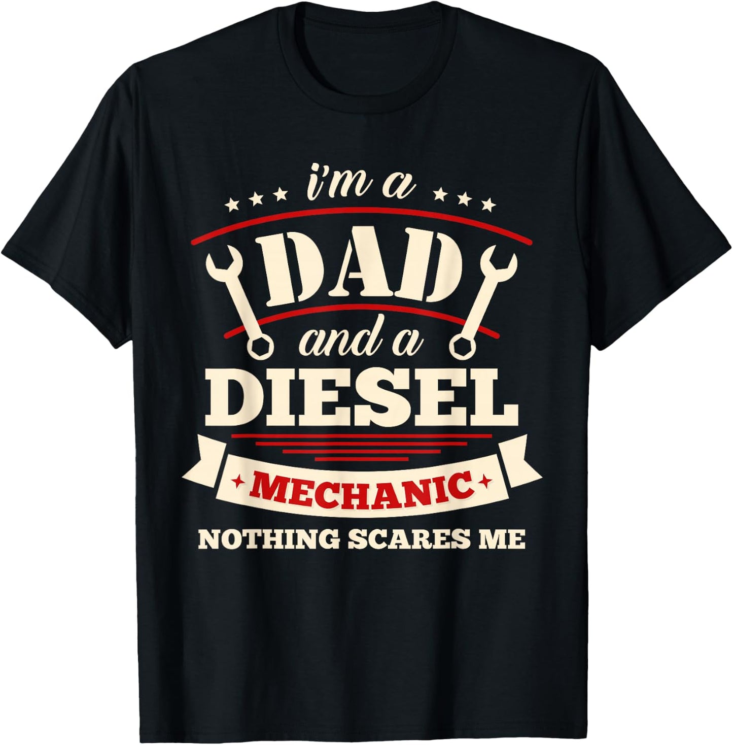 I'm A Dad And Diesel Mechanic Funny Father Mechanic T-Shirt - T-Shirt | Black