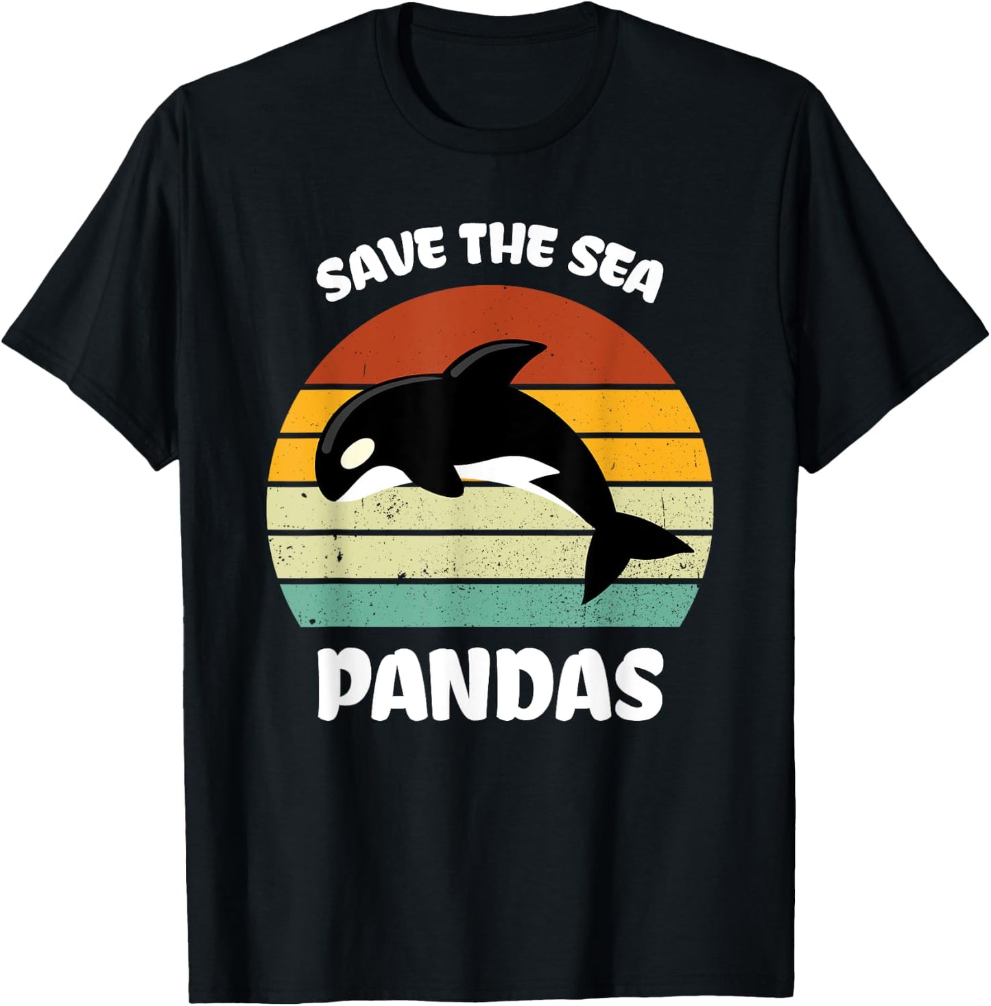 Funny Killer Whale Orca Dolphin Save the sea pandas Ocean T-Shirt - T-Shirt | Black
