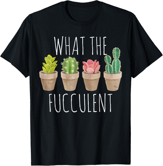 What The Fucculent Succulent WTF Succulent T-Shirt - T-Shirt | Black