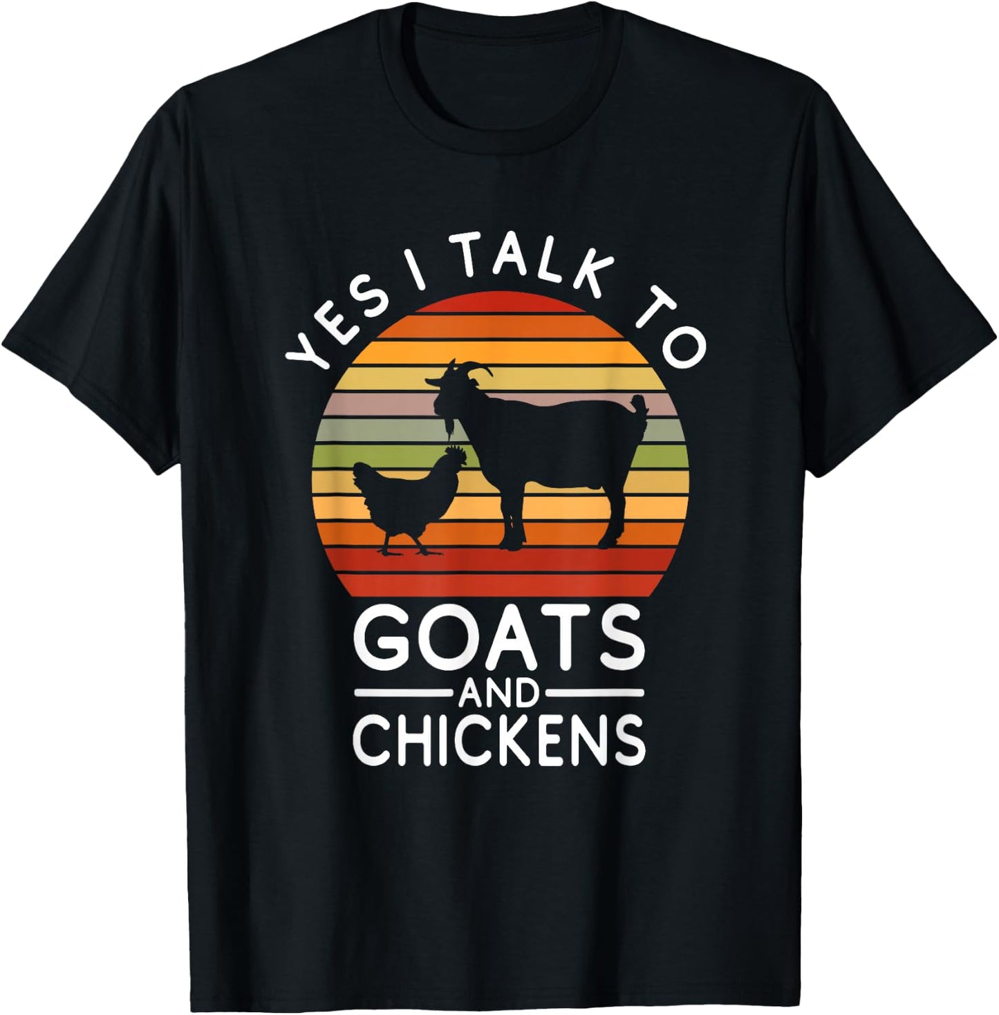 Funny Chicken - Yes I Talk To Goats & Chickens T-Shirt - T-Shirt | Black