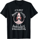 It's Not Rocket Science, It's Aerospace Engineering! T-Shirt - T-Shirt | Black