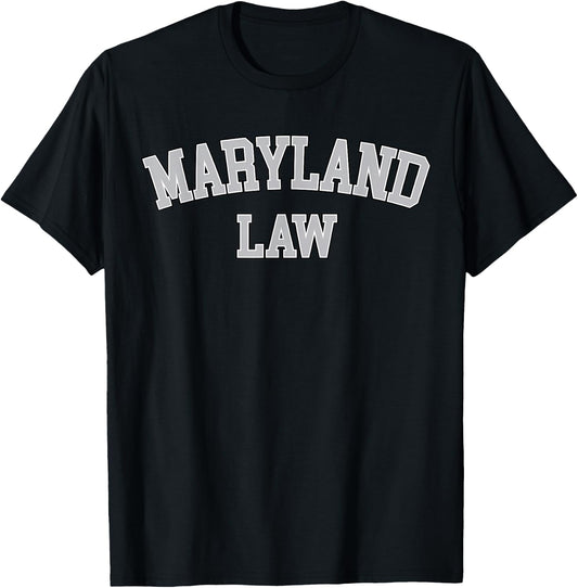 Maryland Lawyers Graduation School Jurt Gift T-Shirt - T-Shirt | Black