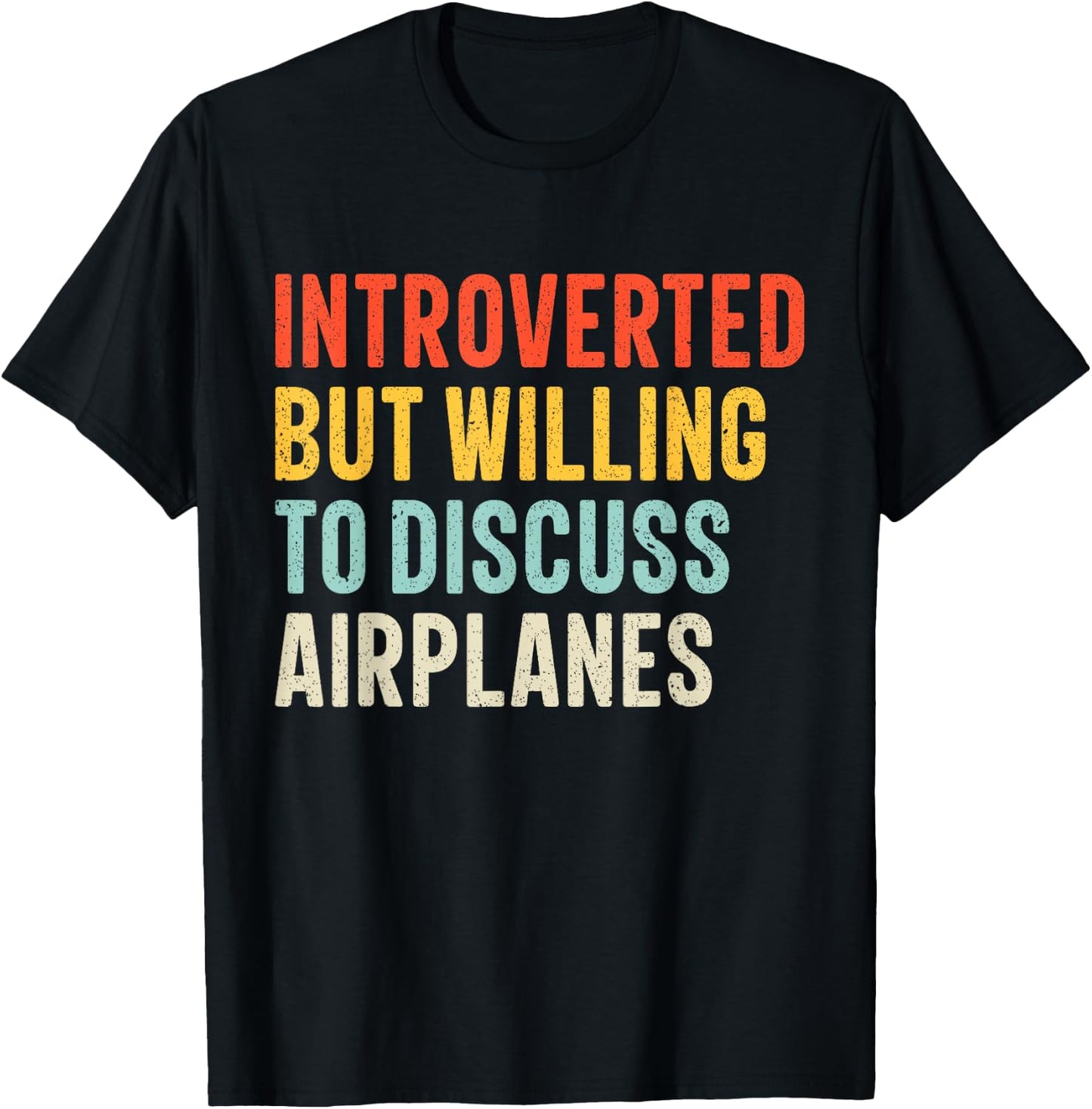 Introverted but Willing to Discuss Airplanes Women Men Retro T-Shirt - T-Shirt | Black