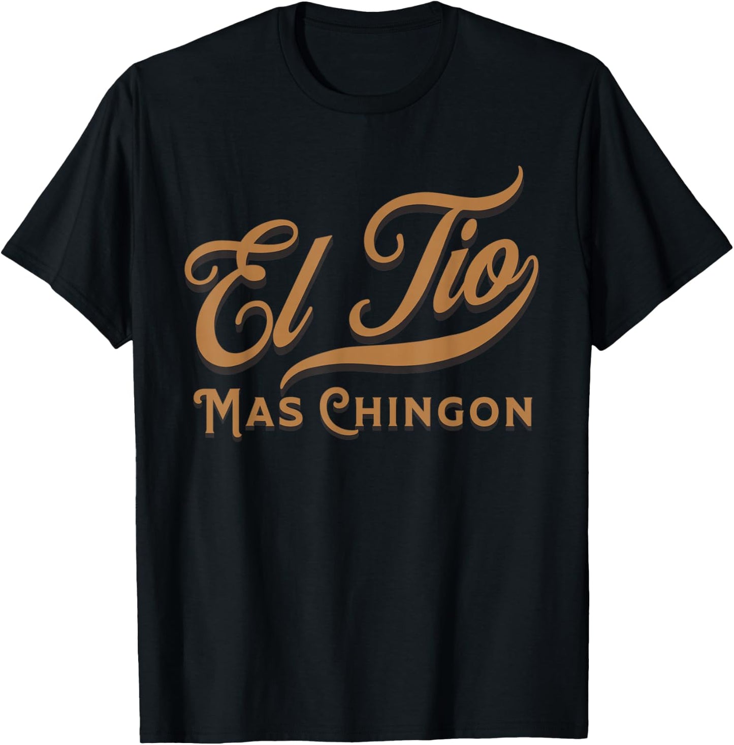 El Tio Mas Chingon T-Shirt - T-Shirt | Black