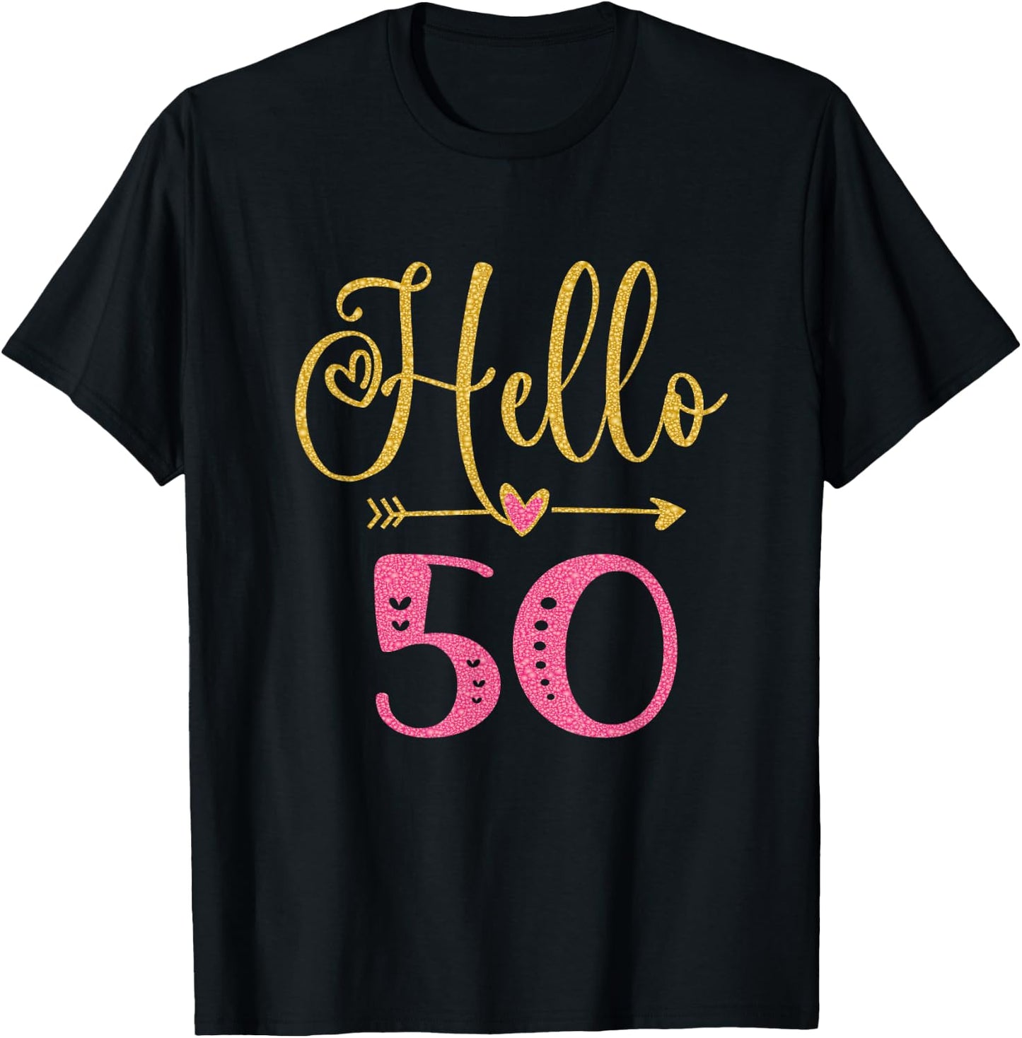 Hello 50 Years Old Women's 50th Birthday T-Shirt - T-Shirt | Black