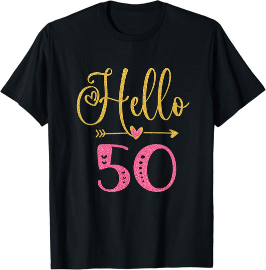 Hello 50 Years Old Women's 50th Birthday T-Shirt - T-Shirt | Black