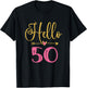 Hello 50 Years Old Women's 50th Birthday T-Shirt - T-Shirt | Black