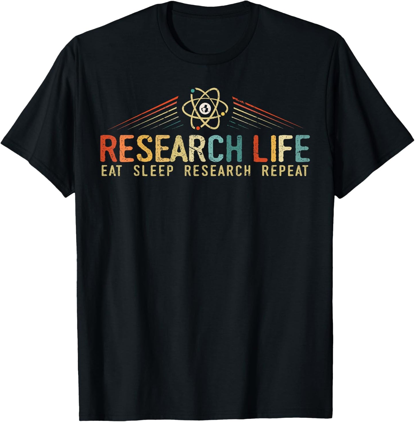 Research Life, Eat Sleep Research Repeat Researcher T-Shirt - T-Shirt | Black