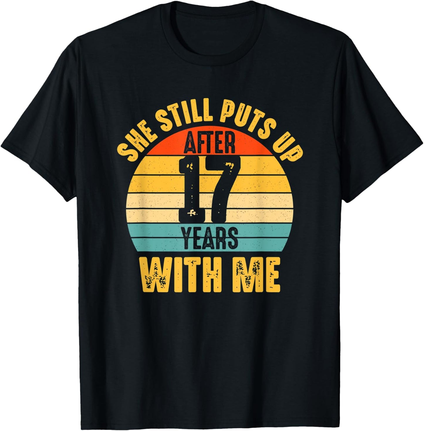 17th Anniversary 17 Year Marriage Wedding Funny Husband T-Shirt - T-Shirt | Black