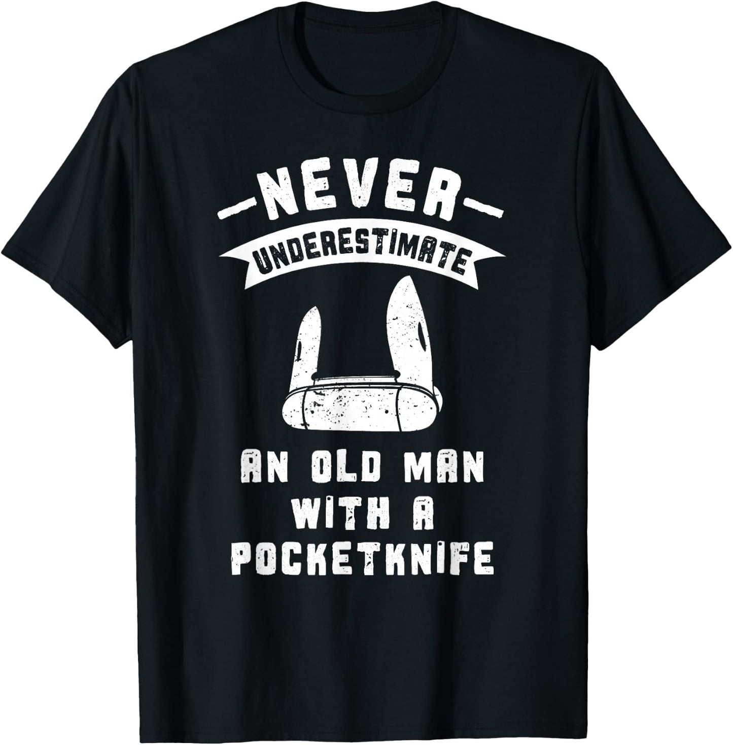 Pocketknife Never Underestimate an Old Man Pocket Knife T-Shirt - T-Shirt | Black