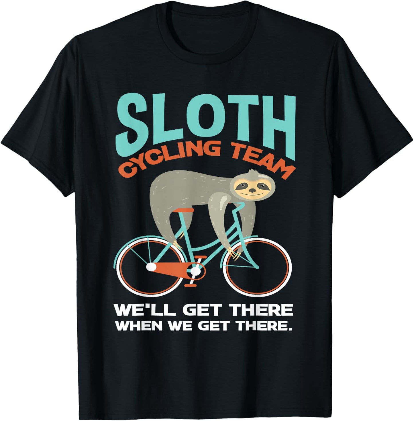 Sloth Cycling Team Lazy Sloth Bike Biker Funny Bicycle T-Shirt - T-Shirt | Black