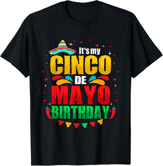 It's My Cinco De Mayo Birthday May 5th T-Shirt - T-Shirt | Black