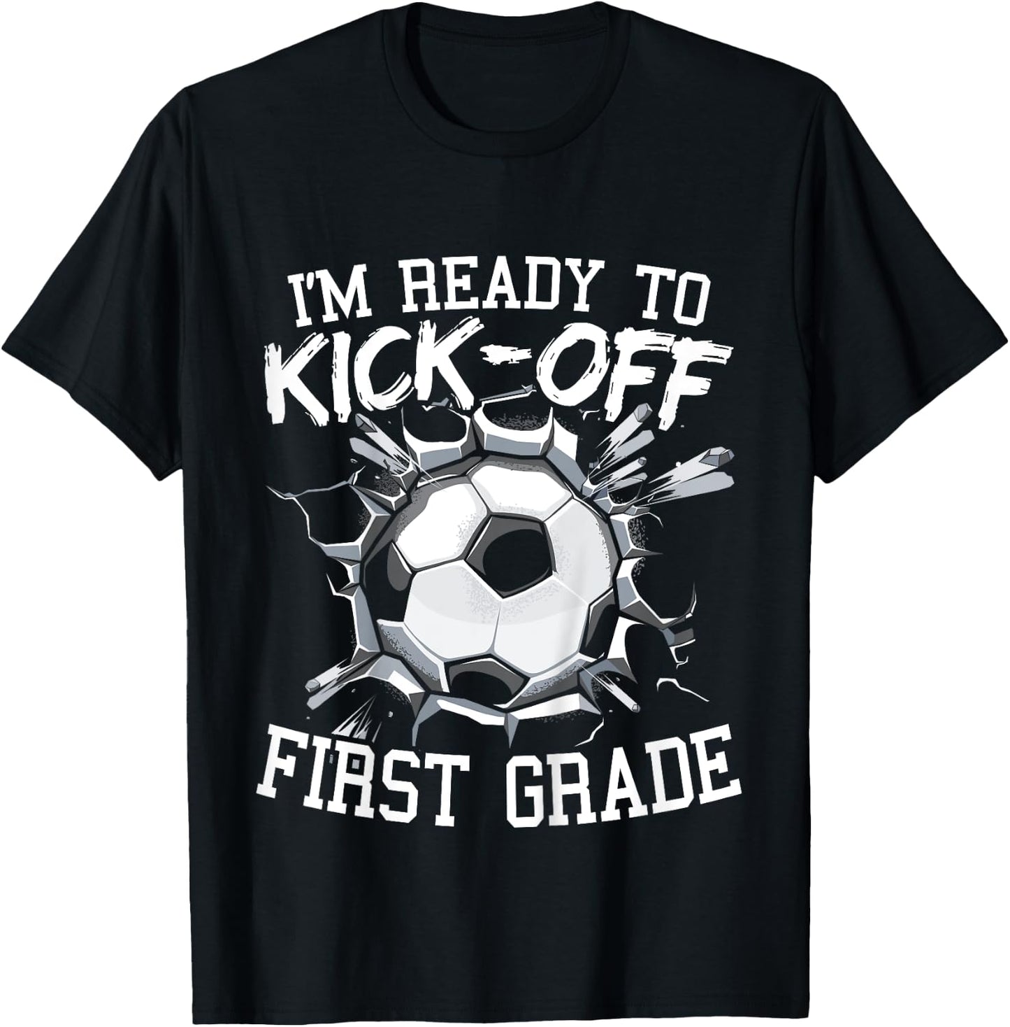 Kids I'm Ready To Kick-Off First Grade First Day Of School T-Shirt - T-Shirt | Black