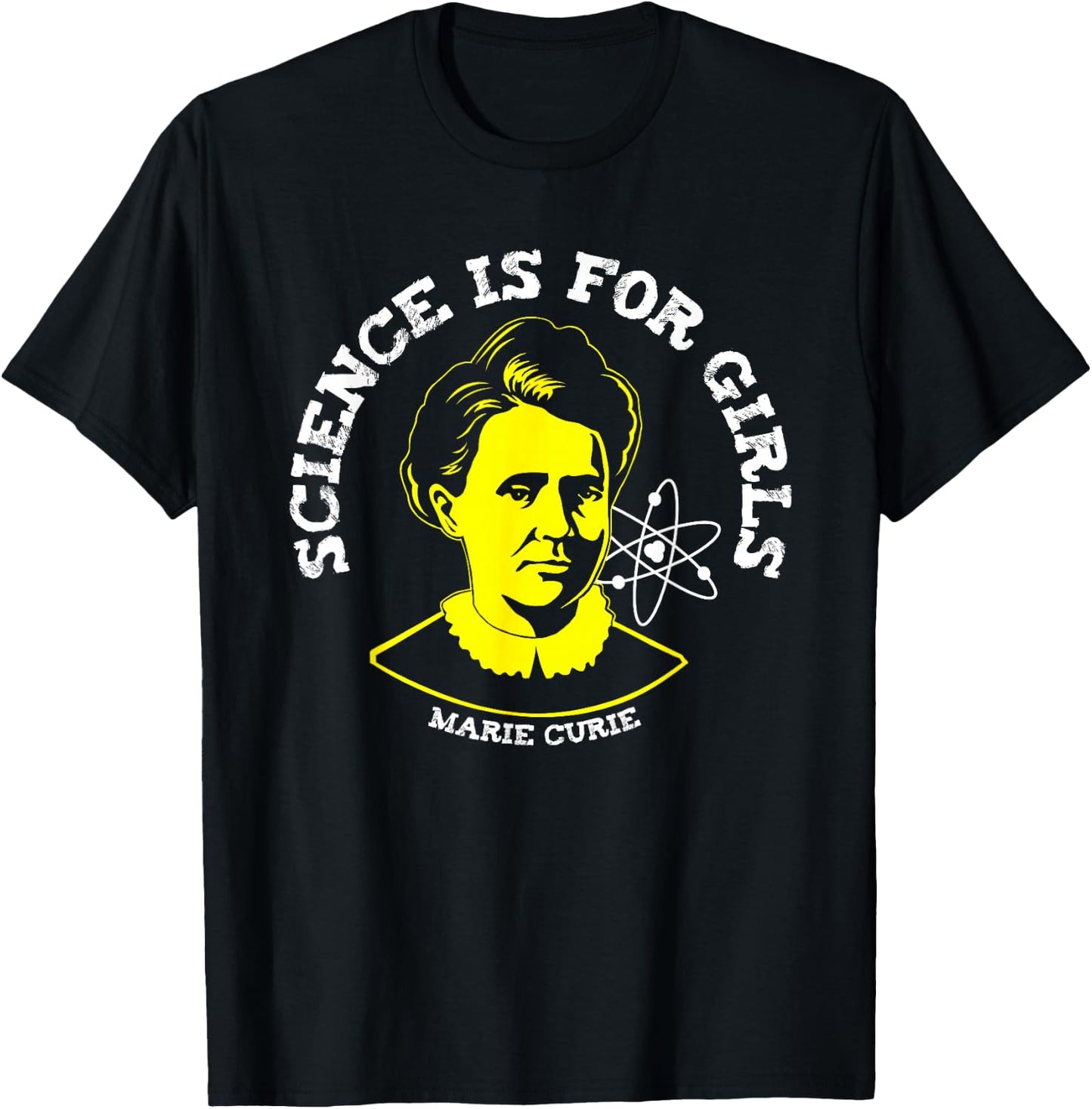 Marie Curie Science is for Girls Chemistry Geek Gift T-Shirt - T-Shirt | Black