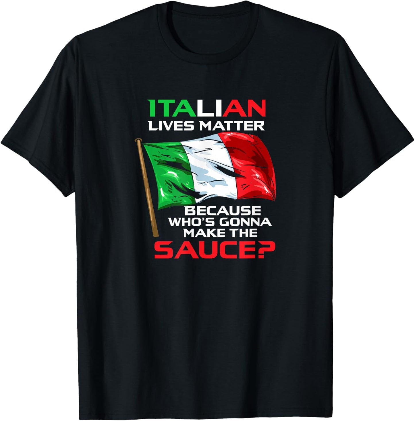 Italian Lives Matter Funny Italian Funny Italy T-Shirt - T-Shirt | Black