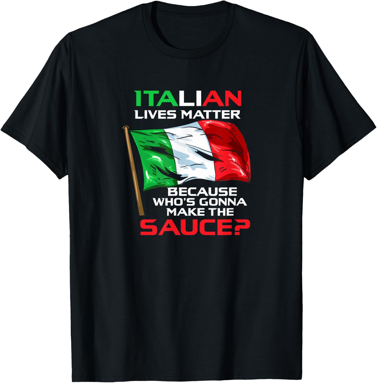 Italian Lives Matter Funny Italian Funny Italy T-Shirt - T-Shirt | Black