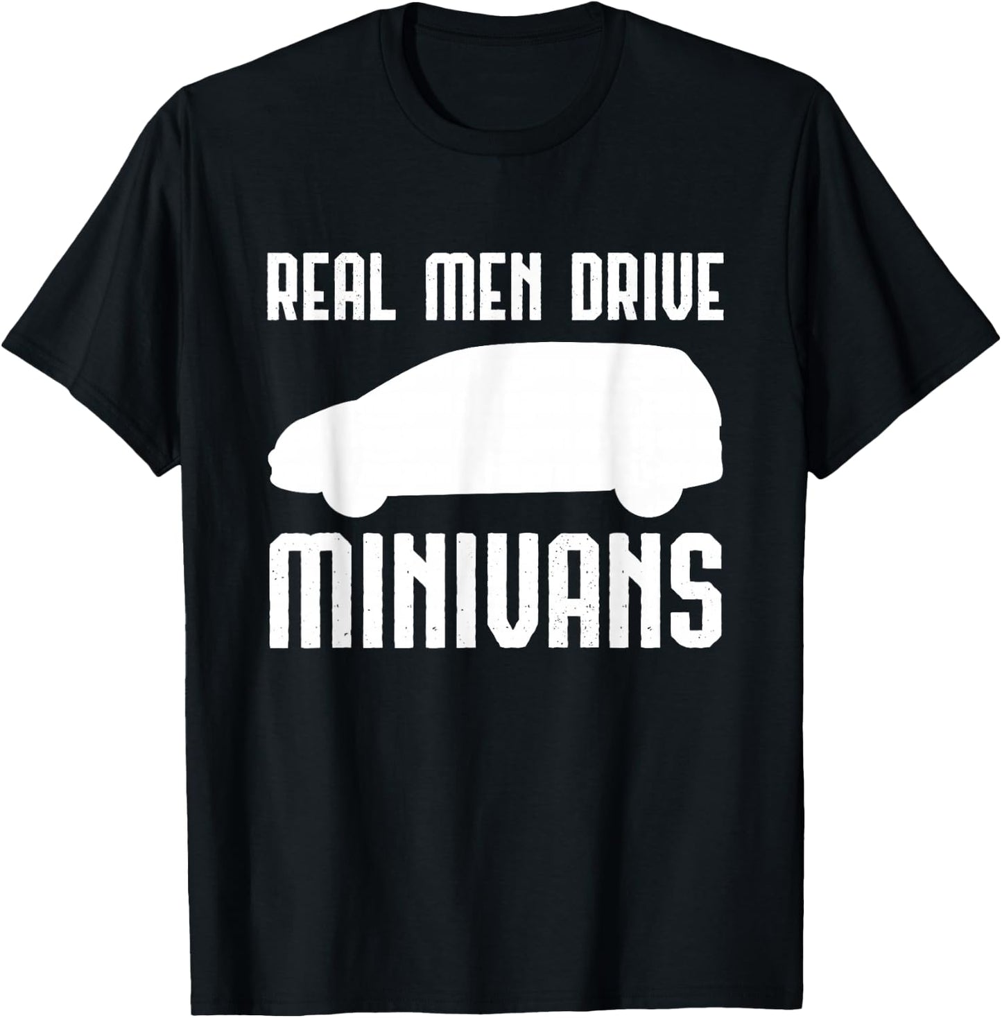 Real Men Driving Minivans Multipurpose Vehicle Driver T-Shirt - T-Shirt | Black
