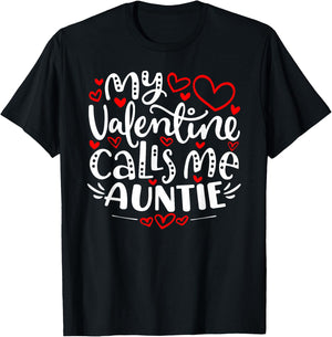 My Valentine Calls Me Auntie Shirt Funny Valentine's Day T-Shirt - T-Shirt | Black