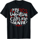 My Valentine Calls Me Auntie Shirt Funny Valentine's Day T-Shirt - T-Shirt | Black