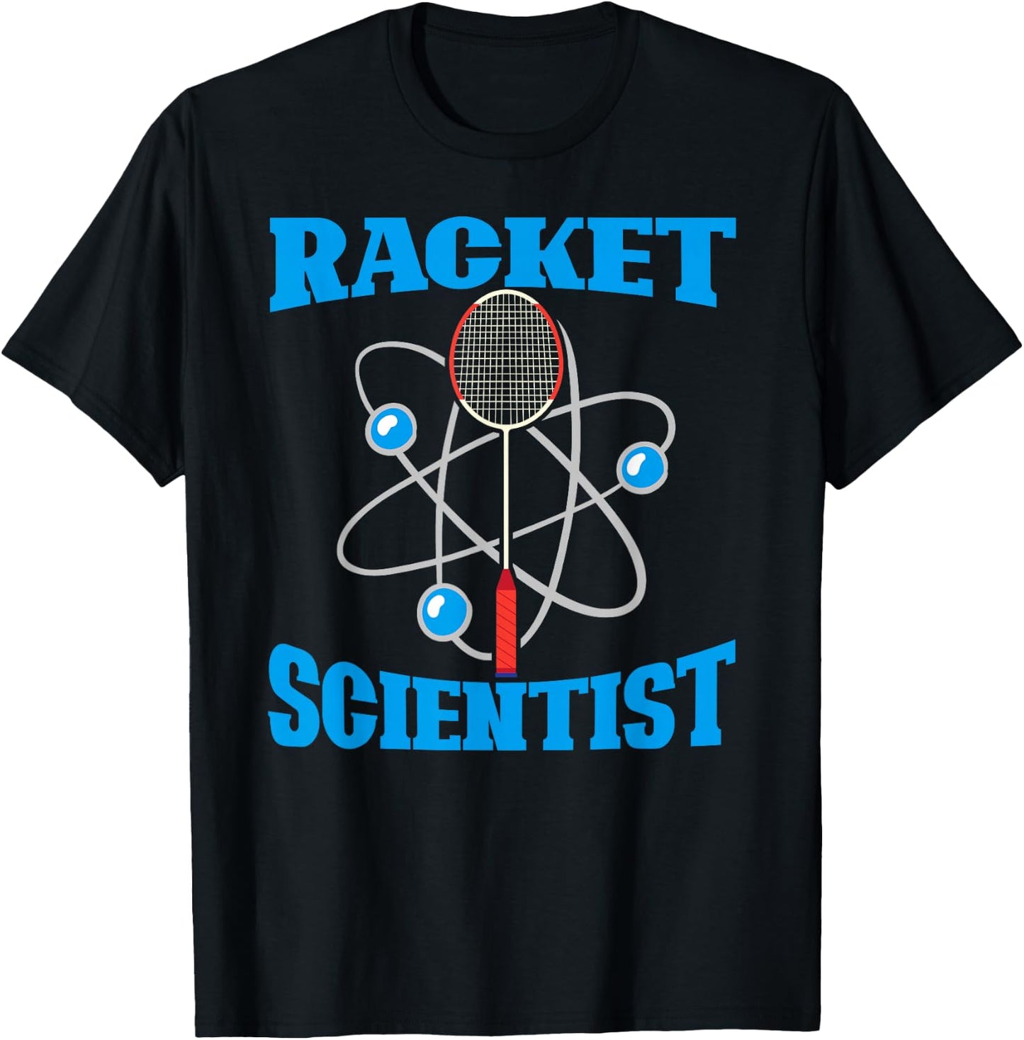 Racket Scientist Funny Badminton Sports Player Coach Graphic T-Shirt - T-Shirt | Black