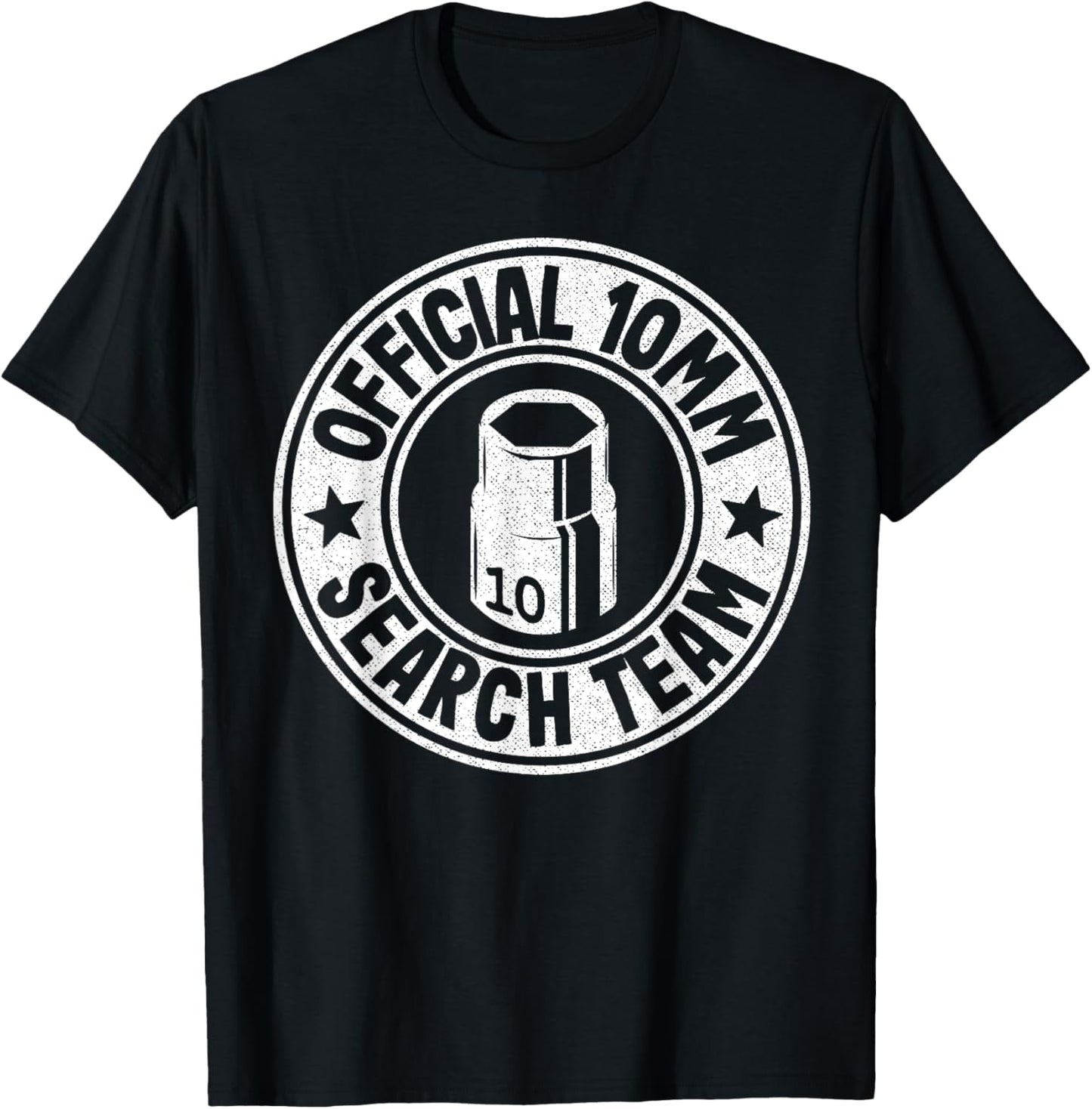 Official 10mm Socket Search Team Repair Shop Funny Mechanic T-Shirt - T-Shirt | Black