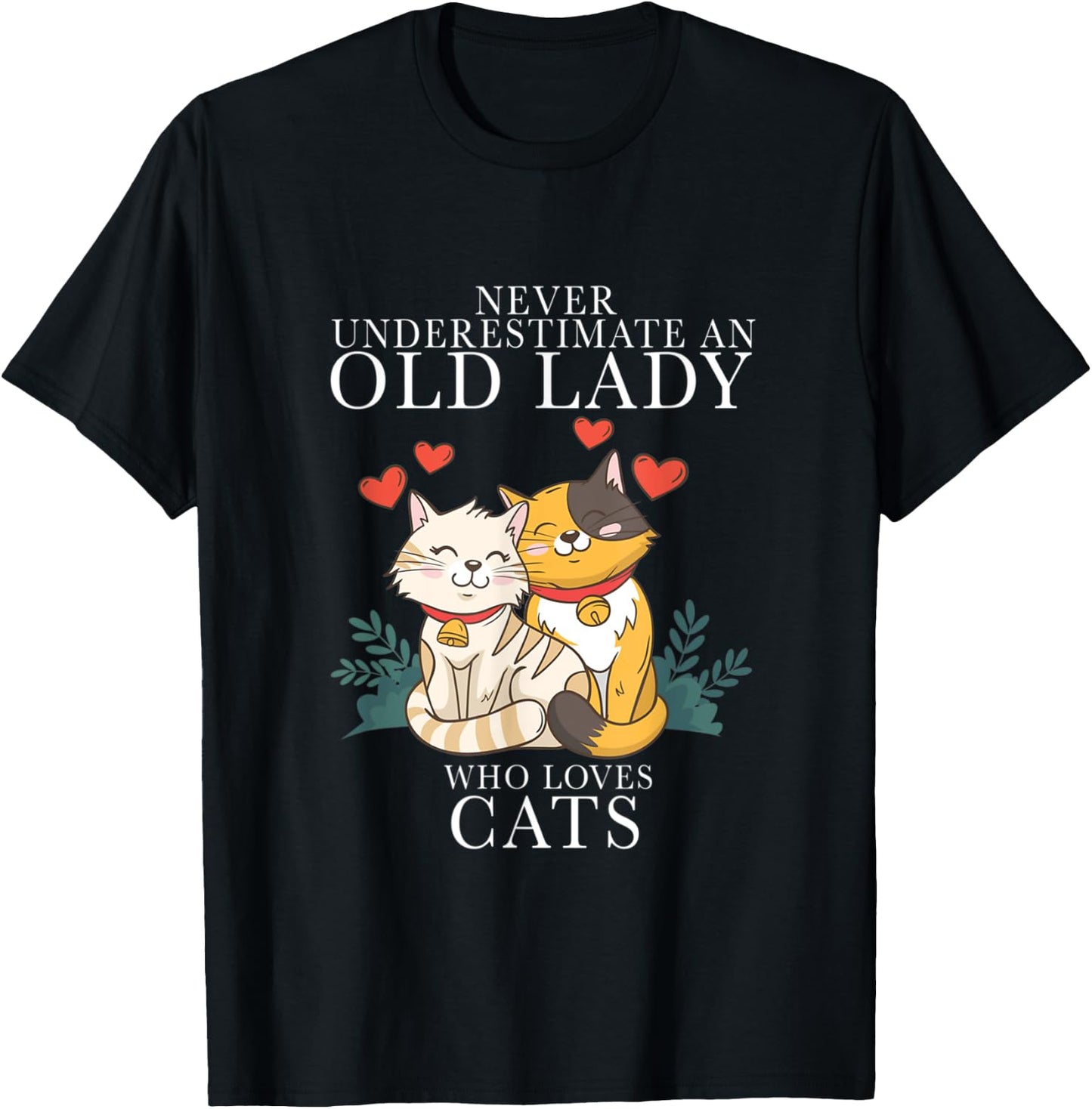 Never Underestimate An Old Lady Who Loves Cats T-Shirt - T-Shirt | Black