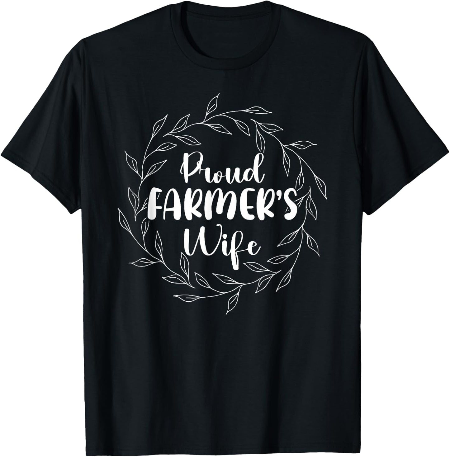 Proud Farmer's Wife Of A Farmer Wife Farm Wife T-Shirt - T-Shirt | Black