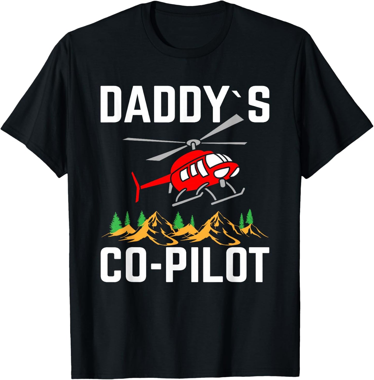 Daddy's Co-Pilot I Helicopter T-Shirt - T-Shirt | Black