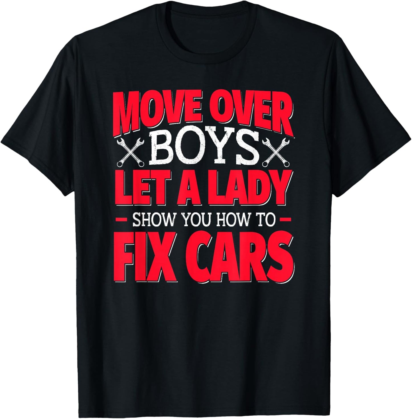 Female Mechanics - Move Over Boys Let a Lady Show You T-Shirt - T-Shirt | Black