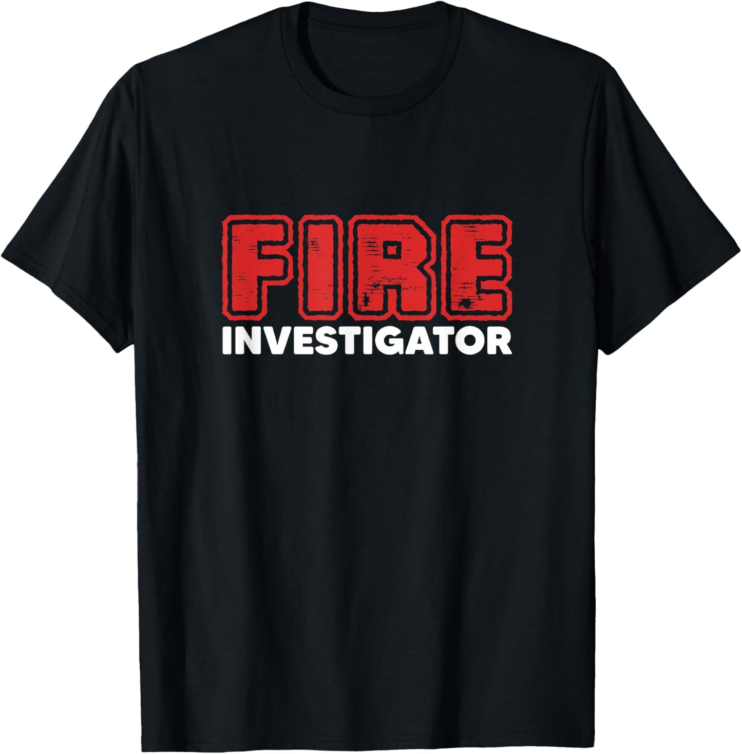 Fire Investigator Firefighter Arson Investigation T-Shirt - T-Shirt | Black