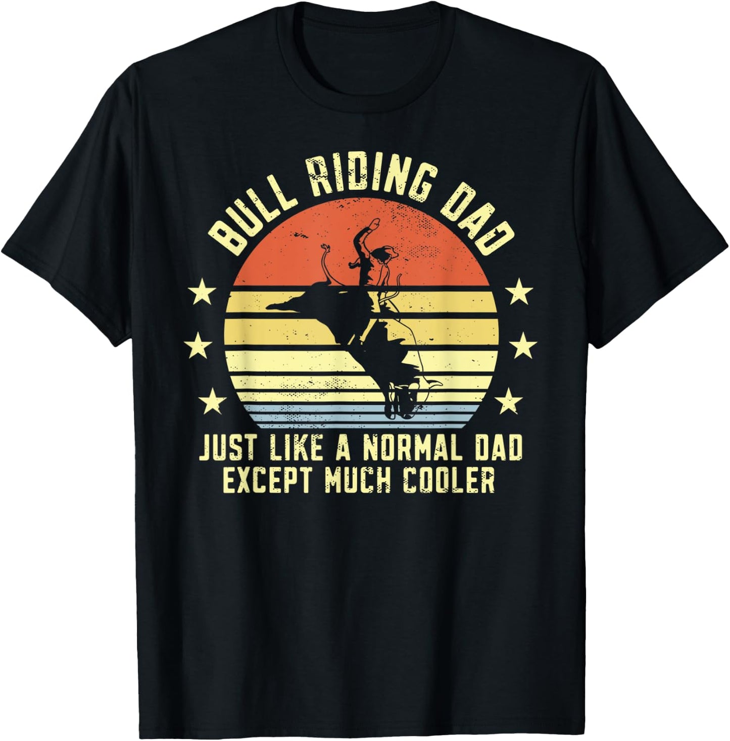 Funny Bull Riding Dad Rodeo Bulls Rider Papa Fathers Day T-Shirt - T-Shirt | Black