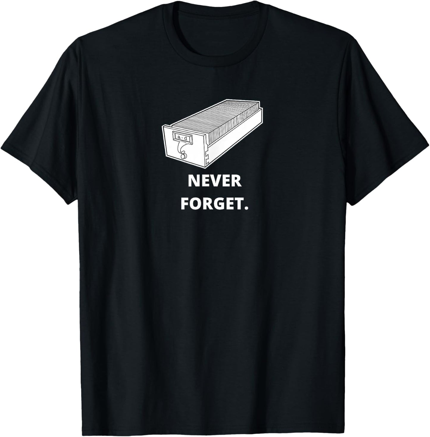 Card Catalog Never Forget Shirt Library Librarian T-Shirt - T-Shirt | Black