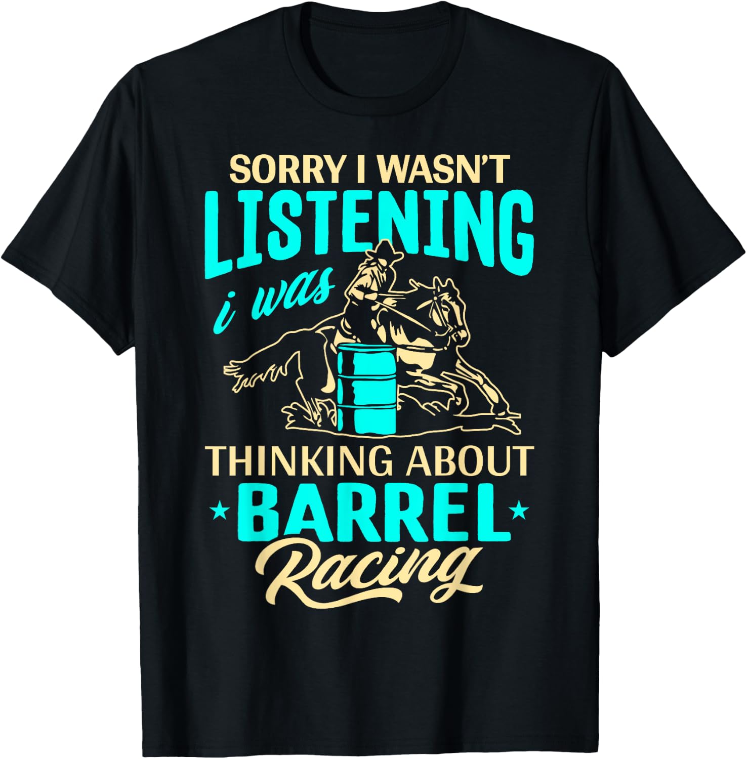I Was Thinking Funny Barrel Racing Barrel Racer Girls Women T-Shirt - T-Shirt | Black