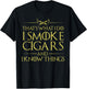 Smoke Cigars Smoker - Ideal Clever Class Men Gift T-Shirt - T-Shirt | Black