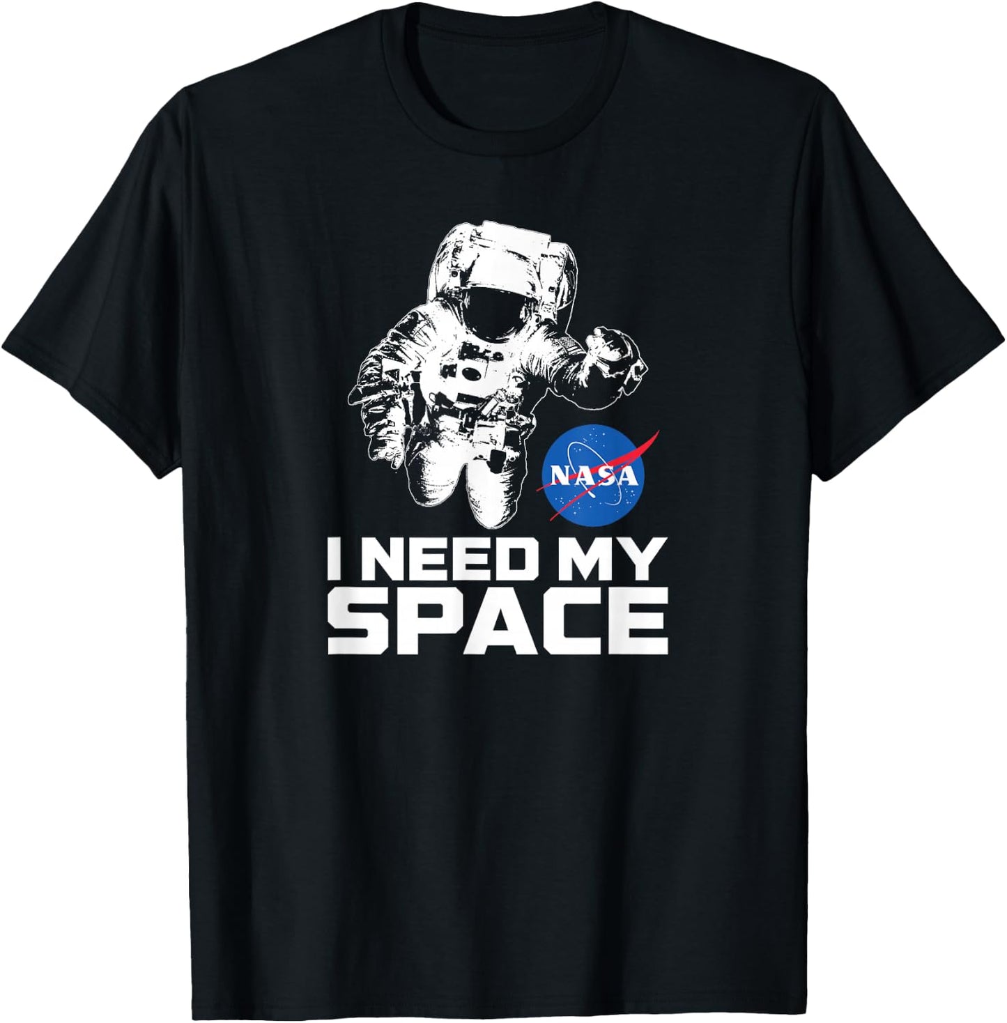 NASA Logo - I Need My Space Shirt with Astronaut T-Shirt - T-Shirt | Black