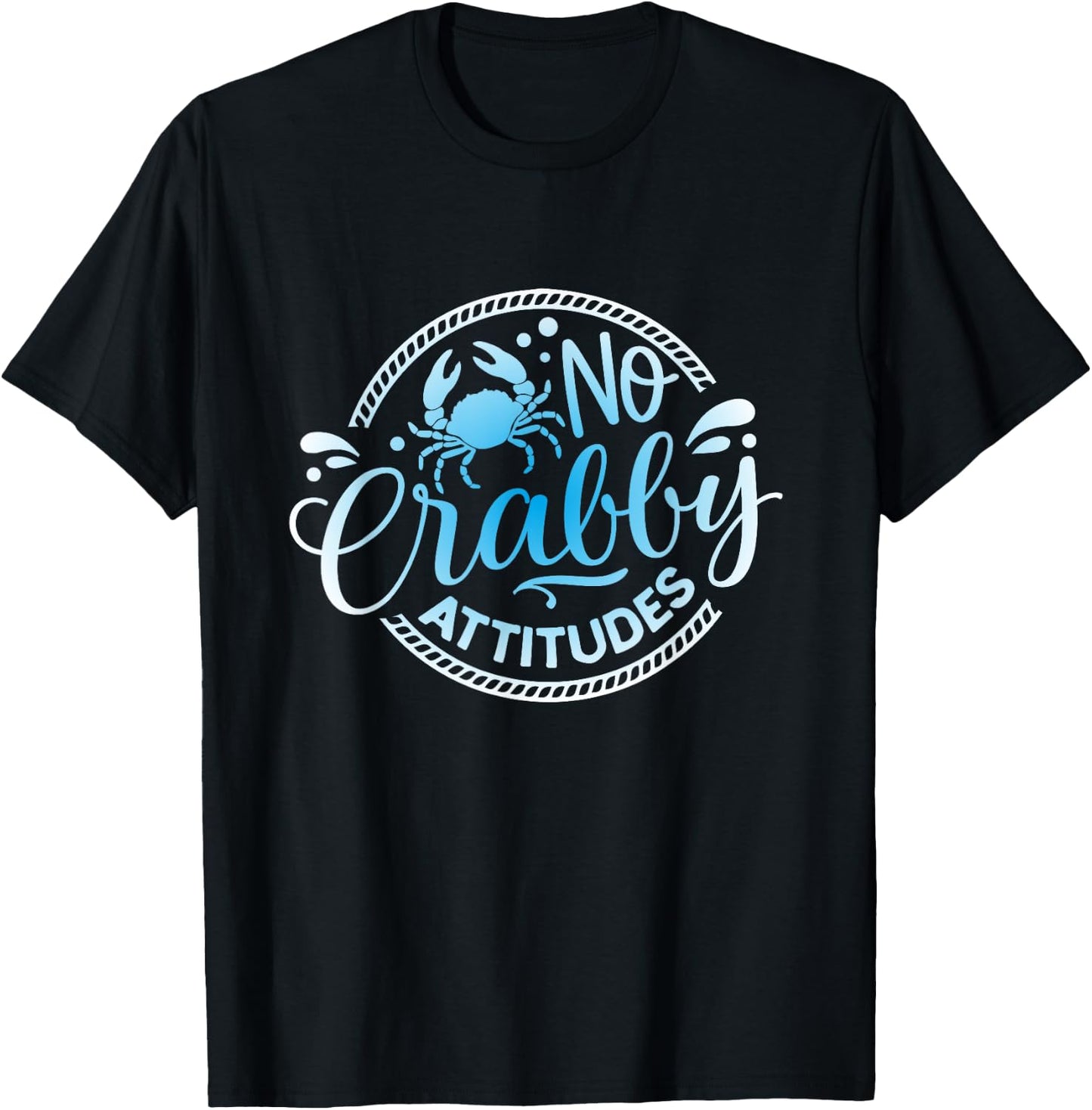No Crabby Attitudes Funny Blue Crab Seafood & Beach Lovers T-Shirt - T-Shirt | Black