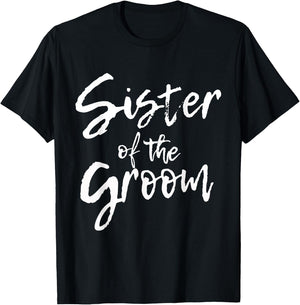 Matching Bridal Shower for Family, Sister of the Groom. T-Shirt - T-Shirt | Black