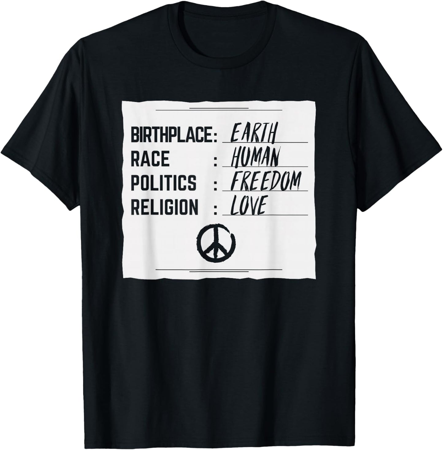 Birthplace Earth Race Human Shirt Freedom Love Peace T-Shirt - T-Shirt | Black